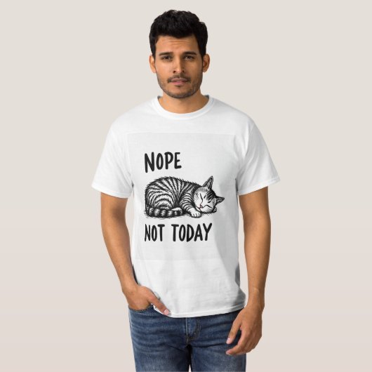 Nope not today T-Shirt (Vorne ganz)
