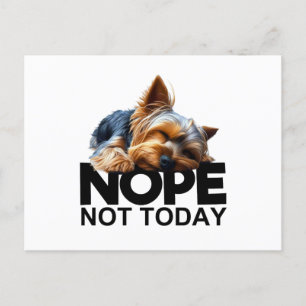Nope Not Today Yorkshire Terrier Postkarte