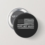 Nope Not wieder Funny USA Flag Republikaner Trump Button (Vorne & Hinten)
