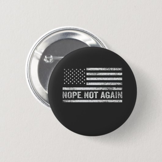 Nope Not wieder Funny USA Flag Republikaner Trump Button (Vorne & Hinten)