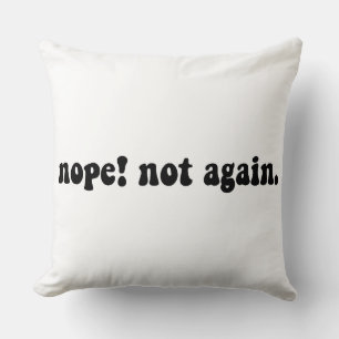 Nope Not wieder lustig Trump - Anti Trump Kissen