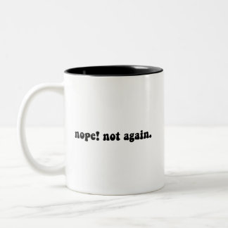 Nope Not wieder lustig Trump - Anti Trump Zweifarbige Tasse