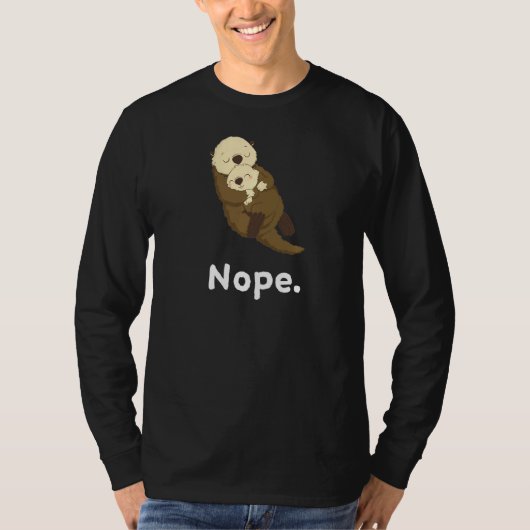 Nope Otter Nickerchen Schlafen Pajama Nachts T-Shirt (Vorderseite)