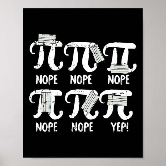 Nope Pi Day Funny Face Mask Teacher Student Quark Poster (Vorne)