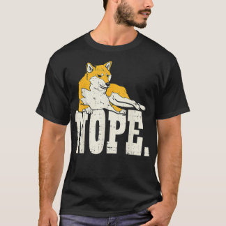 Nope Shiba Inu Niedlicher japanischer Hund Akita D T-Shirt