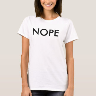 NOPE T-Shirt