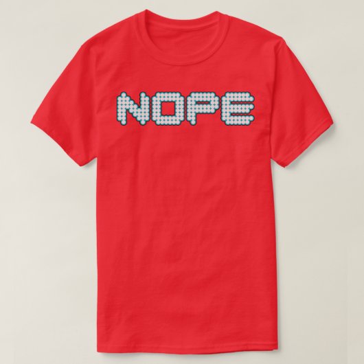 Nope T-Shirt (Design vorne)