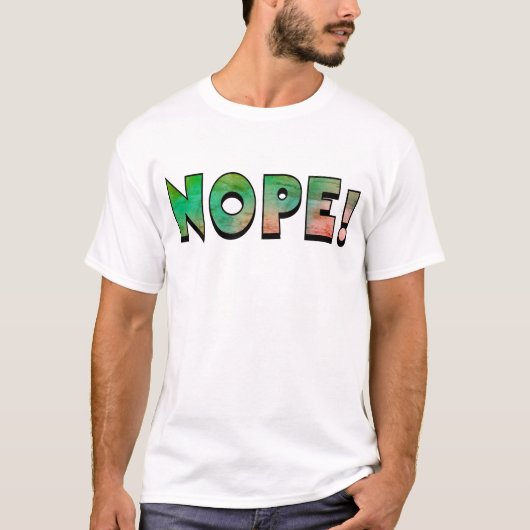 NOPE! t-shirt (Vorderseite)