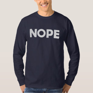 NOPE-T - Shirt