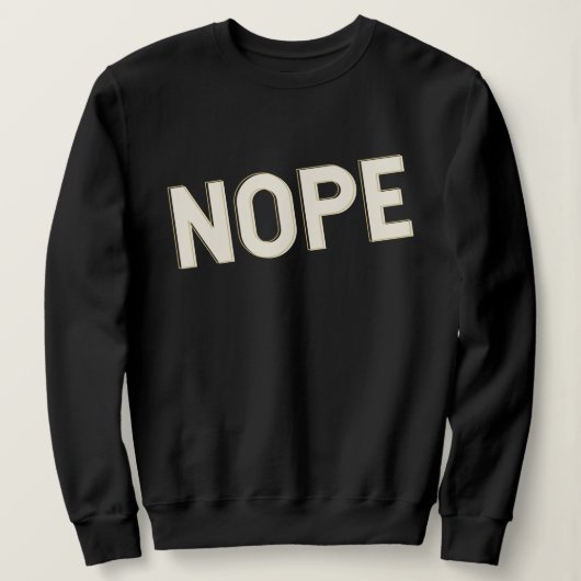 NOPE Typography Design Bold Lettering Sweatshirt (Design vorne)