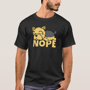 Nope Yorkie Niedlich Yorkshire Terrier Dog T-Shirt