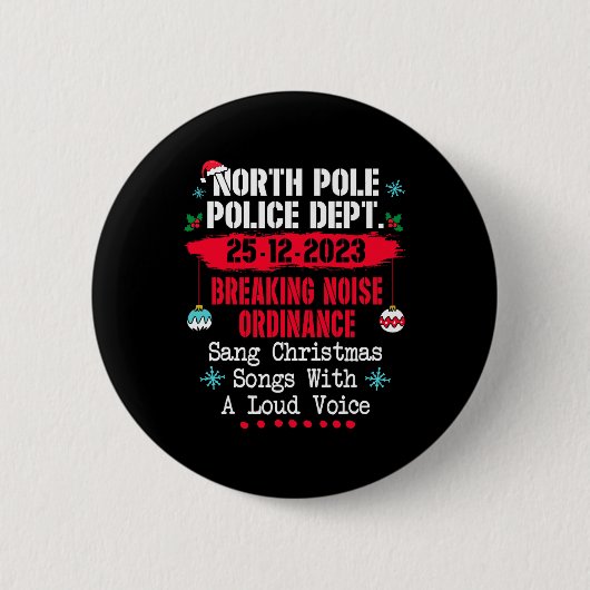 Nord-Pol-Polizei hat Lärmverordnung a Button (Vorderseite)