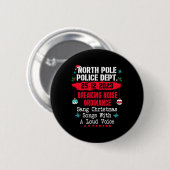 Nord-Pol-Polizei hat Lärmverordnung a Button (Vorne & Hinten)