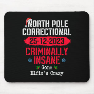 Nord-Poles Korrektur kriminell verrückt Gone Elf Mousepad