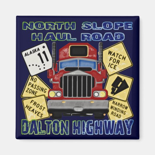 Nord-Steigung Haul Road Dalton Highway Magnet (Vorne)