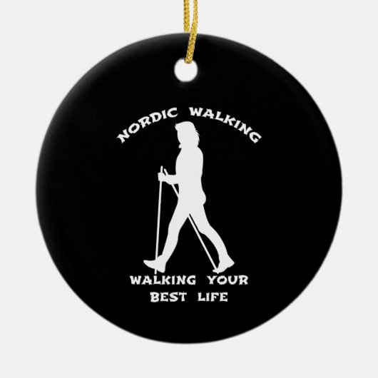 Nordic Walking - Das beste Leben Keramik Ornament (Vorne)
