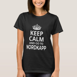 Nordkapp Souvenir Behielt Ruhe und gehen Sie zu No T-Shirt