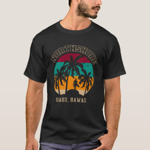 Nordküste Oahu Hawaii Strände Surfen Surfer Stadt T-Shirt