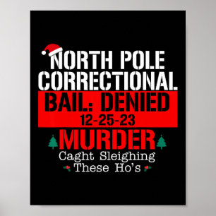 Nordpol Korrektionsbail verweigerter Mord aufgefan Poster