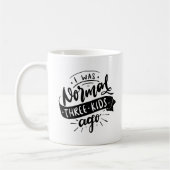 Normal 3 Kinder vor lustiger sarkastischer Mutter Kaffeetasse (Links)