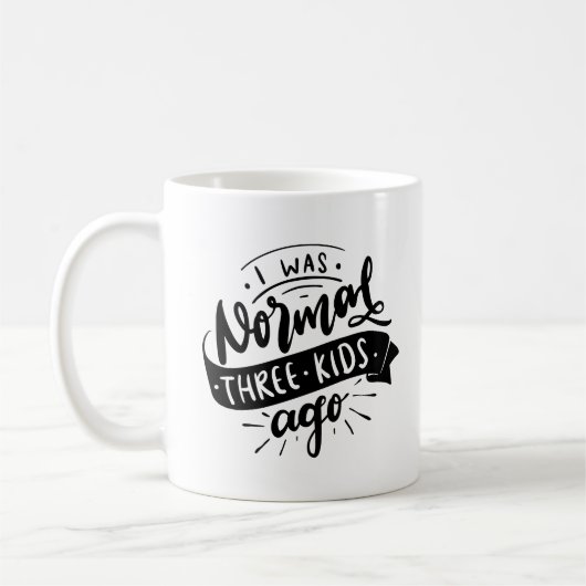 Normal 3 Kinder vor lustiger sarkastischer Mutter Kaffeetasse (Links)