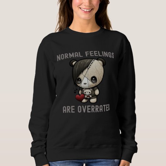 Normal Feelings Are Overrated Emo Music Scene 6 Sweatshirt (Vorderseite)