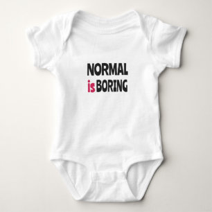 Normal is Boring Baby Strampler