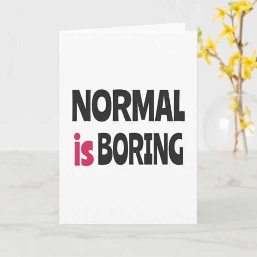 Normal is Boring Karte (Gelbe Blume)