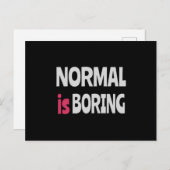 Normal is Boring Postkarte (Vorne/Hinten)