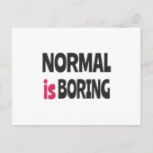 Normal is Boring Postkarte (Vorderseite)