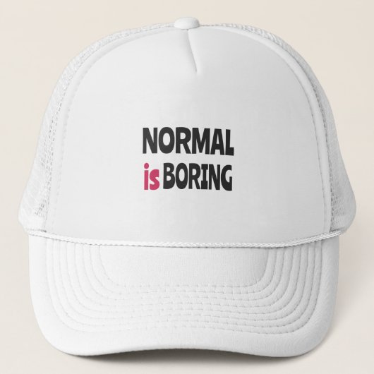 Normal is Boring Truckerkappe (Vorderseite)