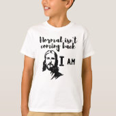 Normal Isn't Coming Back But Jesus Is Revelation T-Shirt (Vorderseite)