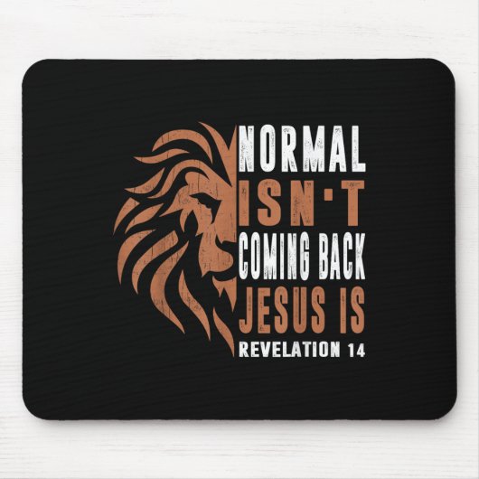 Normal Isnt Coming Back Jesus Is Dad Men Religious Mousepad (Vorne)