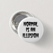 Normal ist ein Illusions-Creepy Button (Vorne & Hinten)