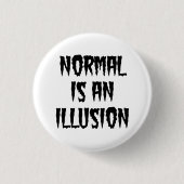 Normal ist ein Illusions-Creepy Button (Vorderseite)