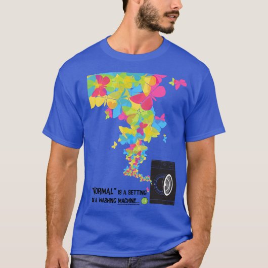 "Normal ist eine Einstellung auf einer T-Shirt (Vorderseite)
