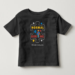 Normal ist langweilig Autism Awareness Kampagne Te Kleinkind T-shirt