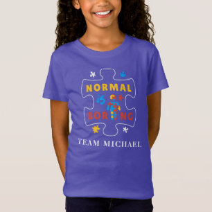 Normal ist langweilig Autism Team Familien-Matchin T-Shirt
