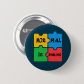Normal ist langweilig - Autismus-Bewusstsein Button (Vorne & Hinten)
