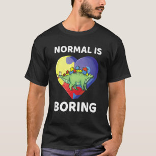 Normal ist langweilig Autismus-Bewusstsein Stegosa T-Shirt