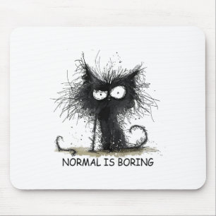 Normal ist langweilig Lustiges Katzen Grafik T-Shi Mousepad