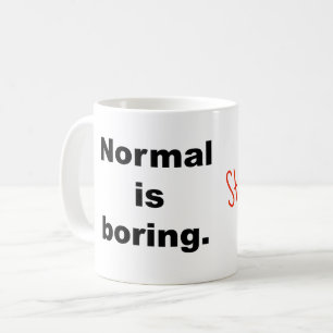Normal ist langweilige Tasse