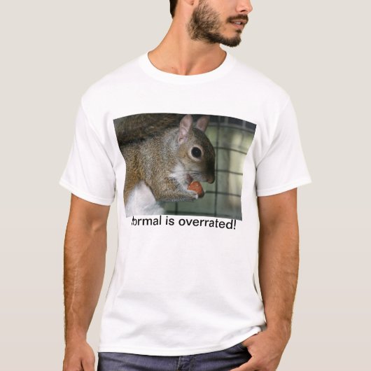 Normal ist überbewertet! T-Shirt (Vorderseite)