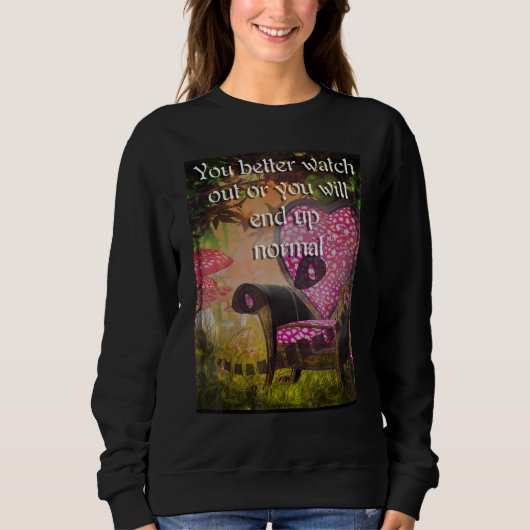 Normal ist verrückt sweatshirt (Vorderseite)