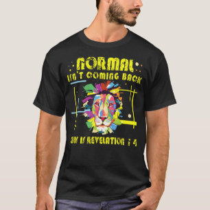 Normal kommt nicht wieder Christlicher Jesus Löwe  T-Shirt