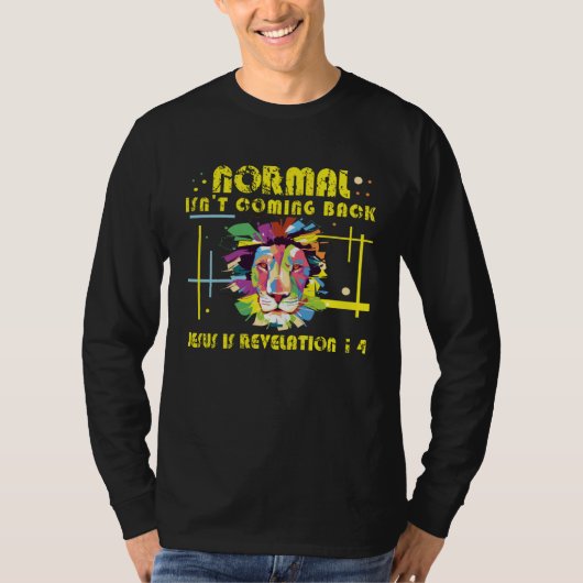 Normal kommt nicht zurück Christ Jesus Löwe Abs T-Shirt (Vorderseite)