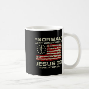 Normal kommt nicht zurück Jesus ist christliches A Kaffeetasse