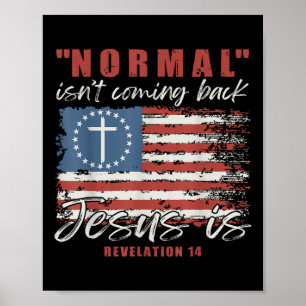 Normal kommt nicht zurück Jesus ist Christliches K Poster