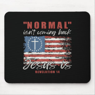 Normal kommt nicht zurück Jesus ist das christlich Mousepad