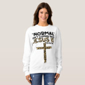 Normal kommt nicht zurück Jesus ist Leopard Sweatshirt (Vorne ganz)